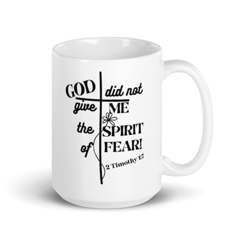No Fear in Faith Christian – 2 Timothy 1:7 Scripture Hat -White glossy mug - Black Design