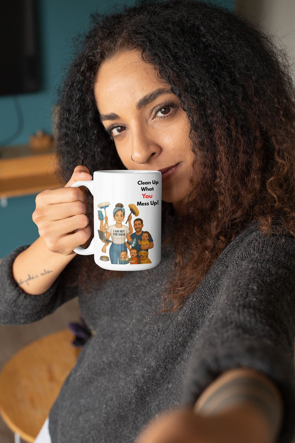 Funny Mom Mug – I Am Not the Maid – Clean Up What YOU Mess Up - Hispanic - White glossy mug